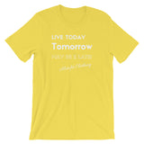 Alotofit Live Today White Short-Sleeve Unisex T-Shirt