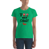 Alotofit Too Much Sauce Women's short sleeve t-shirt